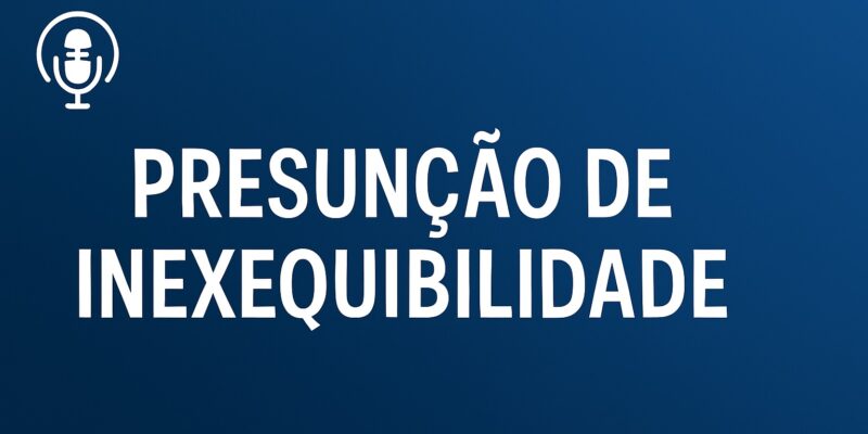 Presunção de Inexequibilidade
